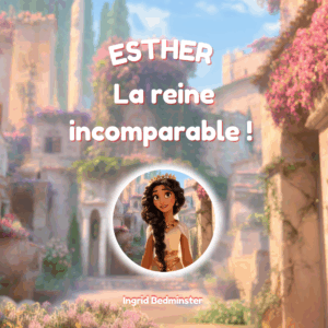 Esther, la reine incomparable