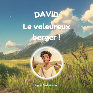 David, le valeureux berger !